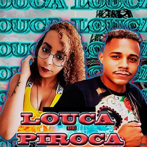 Louca de Piroca