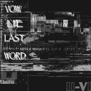 The Vows,The Lies,And The Last Words