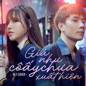 Giá Như Cô Ấy Chưa Xuất Hiện