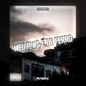 MEU P!#$ E DE FERRO