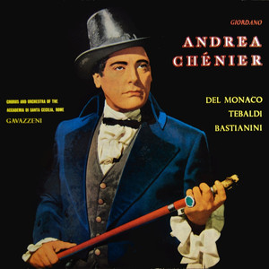 Andrea Chenier, Act 2: "Per i'ex inferno - La non he amata ancor - Andrea Chenier!... Son lo!"