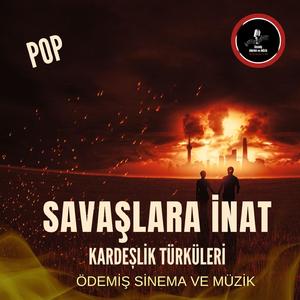 SAVAŞLARA İNAT-Kardeşlik Türküleri
