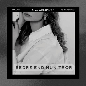 Bedre End Hun Tror (feat. Astrid Sander & Emilion)