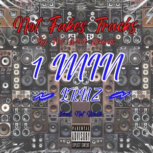 Not Fakes Tracks 1MIN (feat. LRNZ)