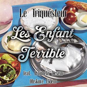 Les Enfant Terrible (feat. Prophéte Deseur & Obskuré Ekleur)