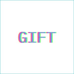 Gift