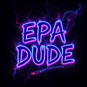 EPA DUDE