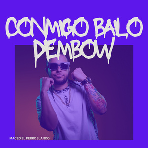 conmigo bailo dembow