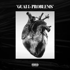 GUAI & PROBLEMS (feat. MALA)