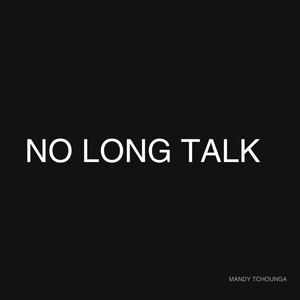 No Long Talk