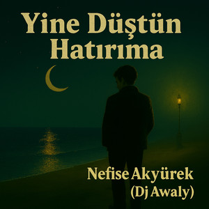 Yine Düştün Hatırıma