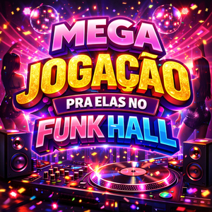 MEGA JOGAÇÃO PRA ELAS NO FUNK HALL