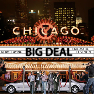 Big Deal (Feat. Enigmatic & Vizion)