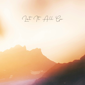 Let It All Go