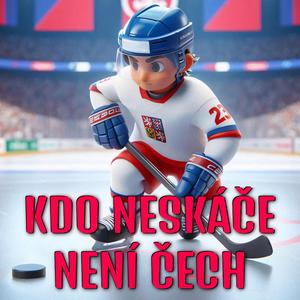 KDO NESKÁČE, NENÍ ČECH (Hokej)