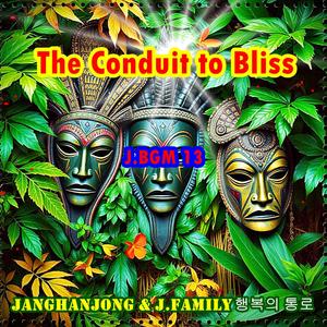 J.BGM 13.The Conduit to Bliss (행복의 통로)