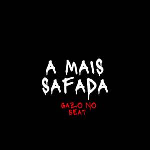 A MAIS SAFADA (ARROCHADEIRA REMIX)