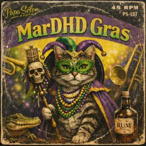 MarDHD Gras (45 rpm Version)