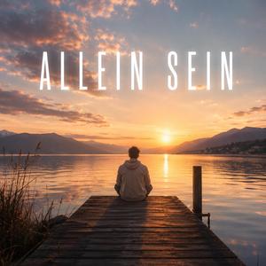 Allein sein