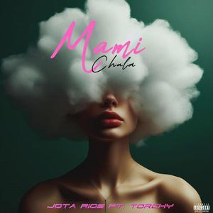 Mami Chula (feat. Torchy)