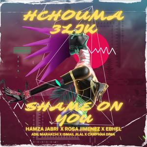 Shame On You x Shame On You (feat. ROSA JIMENEZ, EBHEL, ADIL MARAKCHI, CAMPANA DIMA & ISMAIL JILAL) (radio) (radio)