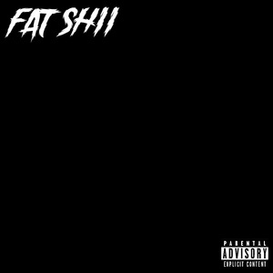 fat shii