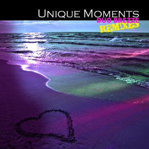 Unique Moments (Mike Nandez Remix)