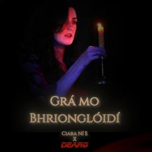 Grá mo Bhrionglóidí (feat. Dearg)