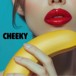 Cheeky