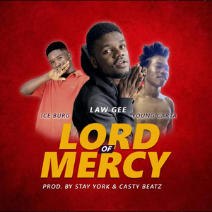 Lord of Mercy (feat. Young Carta & Ice Burg Flame)
