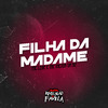 Mc Leite - Filha da Madame