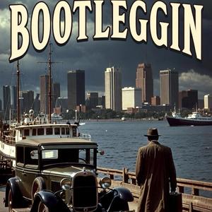 BOOTLEGGIN