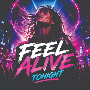 Feel Alive Tonight