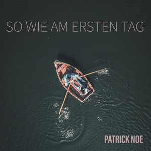 So Wie Am Ersten Tag