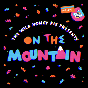 Garden - The Wild Honey Pie On The Mountain