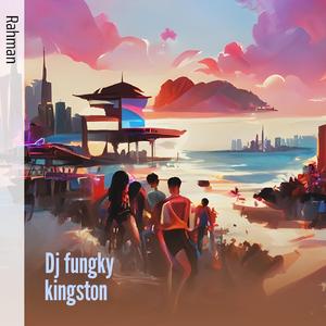 Dj Fungky Kingston