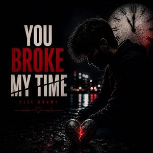 You Broke My Time (Official Audio)