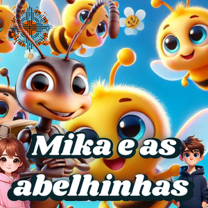 Mika E as Abelhinhas