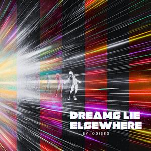 Dreams Lie Elsewhere