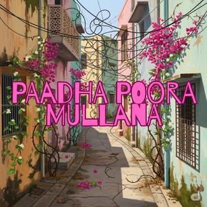 Paadha Poora Mullana (feat. Barath Raghavan)