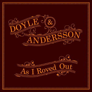 As I Roved Out (feat. John Doyle)