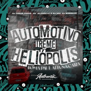 Automotivo Treme Heliopólis Toma Paulada na Cara (feat. DJ DABLYU S, DJ NWT & DJ Magnazzi)