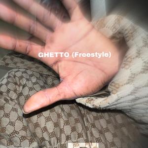 GHETTO (freestyle)