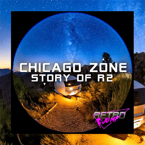 The Story of R2 (Chicago Zone Version)