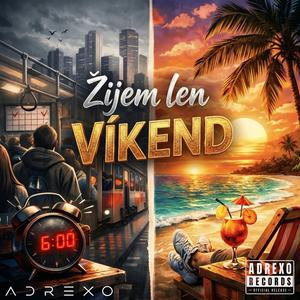 Žijem len víkend