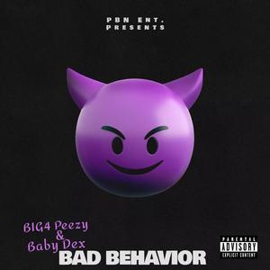 BAD BEHAVIOR (feat. Baby Dex)