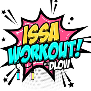 Issa Workout with DLOW