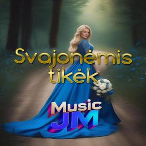 Svajonėmis tikėk