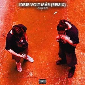 IDEJE VOLT MÁR (REMIX)