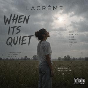 WHEN IT'S QUIET